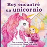 Hoy encontre un unicornio