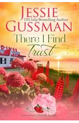 There I Find Trust (Strawberry Sands Beach Romance Book 5) (Strawberry Sands Beach Sweet Romance)