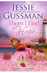 There I Find Hope (Strawberry Sands Beach Romance Book 6) (Strawberry Sands Beach Sweet Romance)