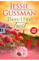 There I Find Trust (Strawberry Sands Beach Romance Book 5) (Strawberry Sands Beach Sweet Romance) Large Print Edition