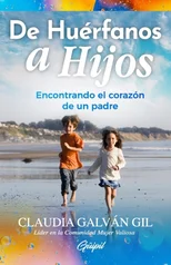 De Huerfanos a Hijos