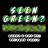 Seen Green?