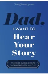 Dad, I Want to Hear Your Story