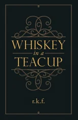 Whiskey in a Teacup