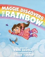 Maggie Discovers the Rainbow