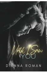 Until I Saw You
