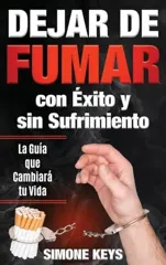 Dejar de Fumar con Exito y sin Sufrimiento