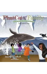 Phat Cat and the Family - The Seven Continent Series Antarctica
