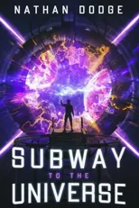 Subway to the Universe