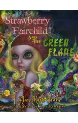 Strawberry Fairchild And The Green Flame
