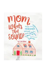 Mom, What's That Sound?