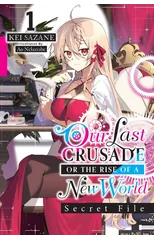 Our Last Crusade or the Rise of a New World