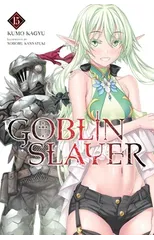 Goblin Slayer, Vol. 15 (light novel)