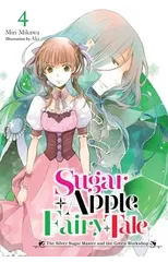 Sugar Apple Fairy Tale, Vol. 4 (light novel)