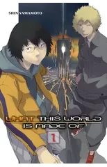 What This World Is Made Of, Vol. 1
