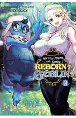 So What's Wrong with Getting Reborn as a Goblin?, Vol. 3
