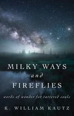 Milky Ways and Fireflies