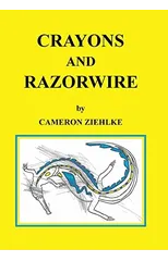 Crayons and Razorwire