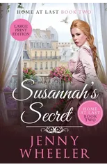 Susannah's Secret Large Print Edition, Home At Last #2