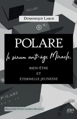 POLARE, le serum anti-age Miracle
