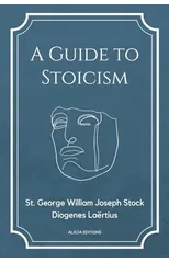 A Guide to Stoicism