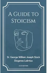 A Guide to Stoicism