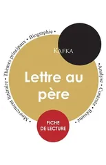 Fiche de lecture Lettre au pere (Etude integrale)