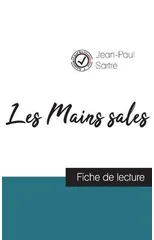 Les Mains sales de Jean-Paul Sartre (fiche de lecture et analyse complete de l'oeuvre)
