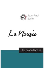 La Nausee de Jean-Paul Sartre (fiche de lecture et analyse complete de l'oeuvre)