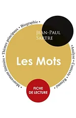 Fiche de lecture Les Mots (Etude integrale)