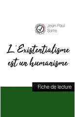 L'Existentialisme est un humanisme de Jean-Paul Sartre (fiche de lecture et analyse complete de l'oeuvre)