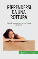 Riprendersi da una rottura