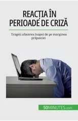 Reacția in perioade de criză