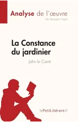 La Constance du jardinier de John le Carre (Analyse de l'oeuvre)