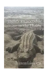 There's a Crocodile in the House