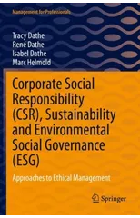 Corporate Social Responsibility (CSR), Sustainability and Environmental Social Governance (ESG)