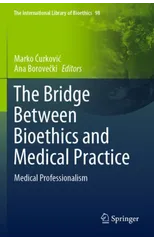 The Bridge Between Bioethics and Medical Practice