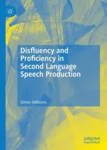 Disfluency and Proficiency in Second Language Speech Production (2022)