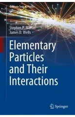 Elementary Particles and Their Interactions