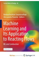 Machine Learning and Its Application to Reacting Flows