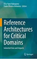 Reference Architectures for Critical Domains