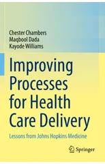 Improving Processes for Health Care Delivery
