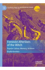 Feminist Afterlives of the Witch