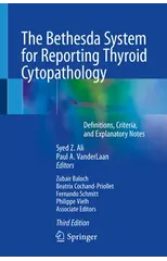 The Bethesda System for Reporting Thyroid Cytopathology