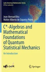 C*-Algebras and Mathematical Foundations of Quantum Statistical Mechanics