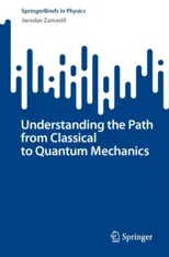 Understanding the Path from Classical to Quantum Mechanics (2023)