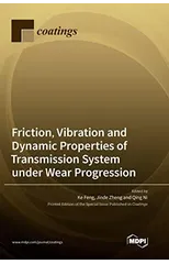 Friction, Vibration and Dynamic Properties of Transmission System under Wear Progression