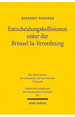 Entscheidungskollisionen unter der Brussel Ia-Verordnung