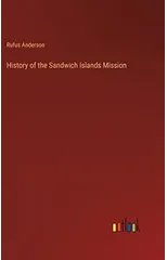 History of the Sandwich Islands Mission