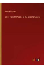 Spray from the Water of the Elisenbrunnen